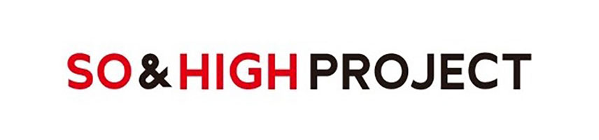 SO＆HIGH PROJECT